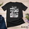 I'm Not Just His Dad I'm His #1 Fan Baseball T-Shirt Father Unisex T-shirt