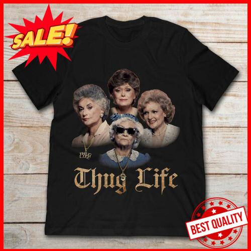 

The Golden Girls Thug Life Short Sleeve Black All Size Unisex Tee Shirt S5XL Unisex T-Shirt L