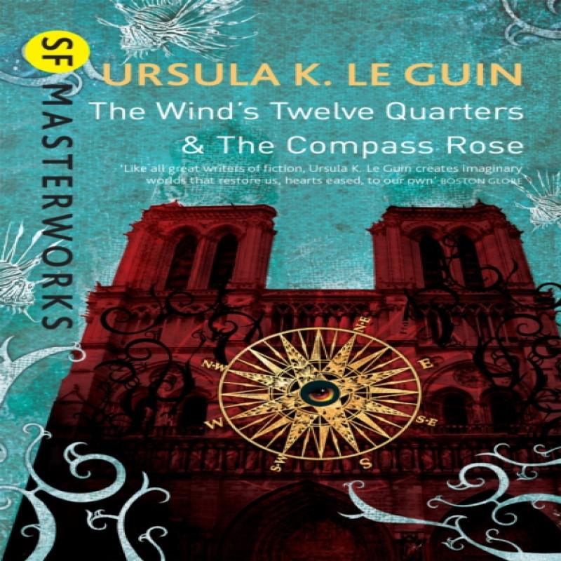 The Winds Twelve Quarters and The Compass Rose by Ursula K. Le Guin Paperback Book 9781473205765