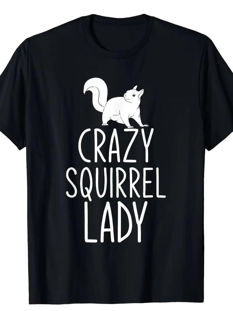 

Crazy Squirrel Lady Funny Animal Lover men Gift Squirrel T-Shirt XL