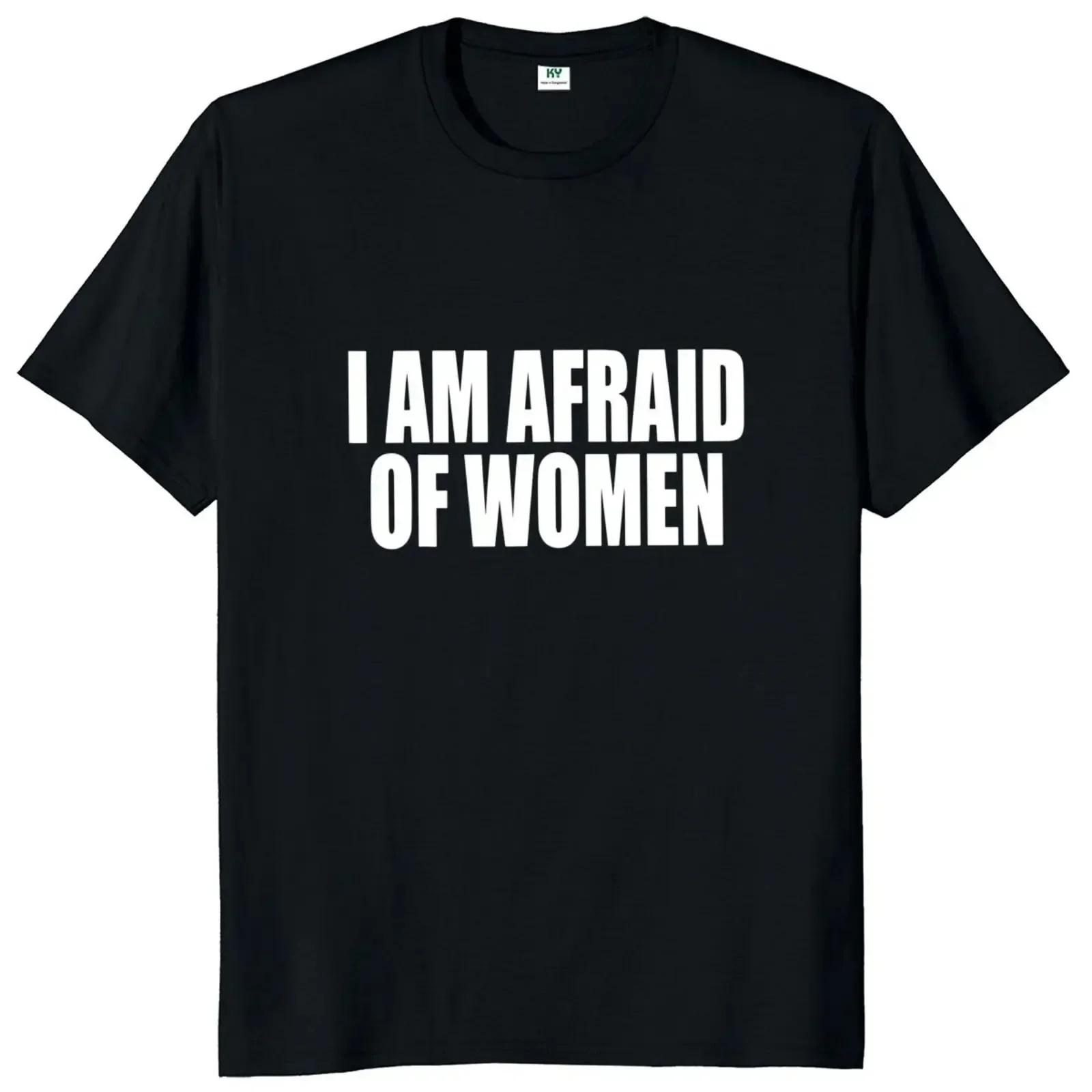 2025 I Am Afraid of Women T Shirt Funny Jokes Adult Humor Clothing Casual Tee Tops Sleeve T Shirt Streetwear XXXXXL разноцветный