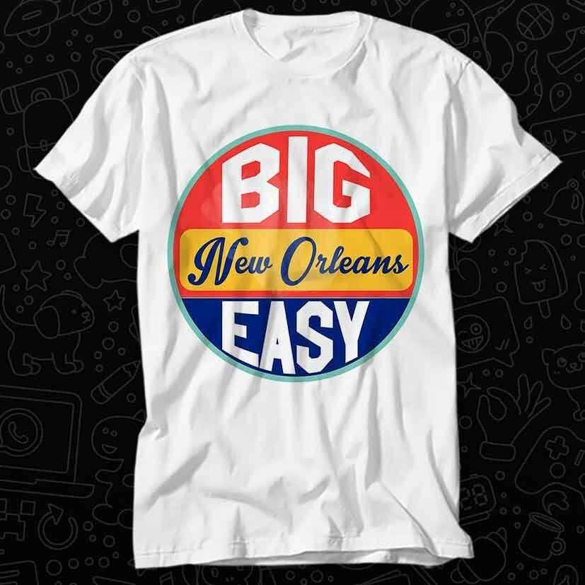 

The Big Easy New Orleans T Shirt 389 4XL