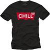 MAKAYA Mens Funny Slogan T-Shirt - Chill - Casual Short Sleeve Tee