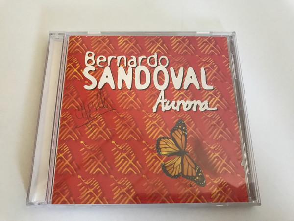 

CD BERNARDO SANDOVAL - Aurora 173232 Editions Célia 1998 France Latin Used