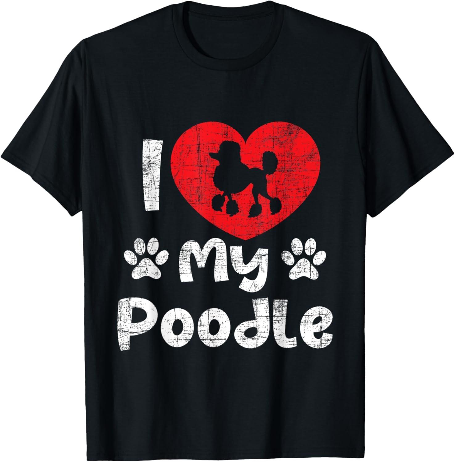 I Love My Poodle - Dog Lover Puppy Pet Trainer Breeder T-Shirt S разноцветный