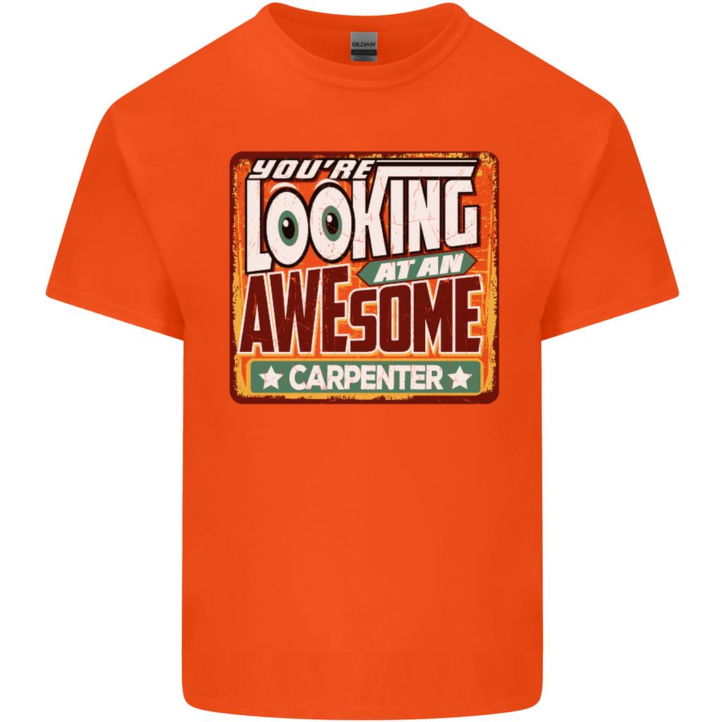 Youre Looking At an Awesome Carpenter Unisexs Light Cotton TShirt