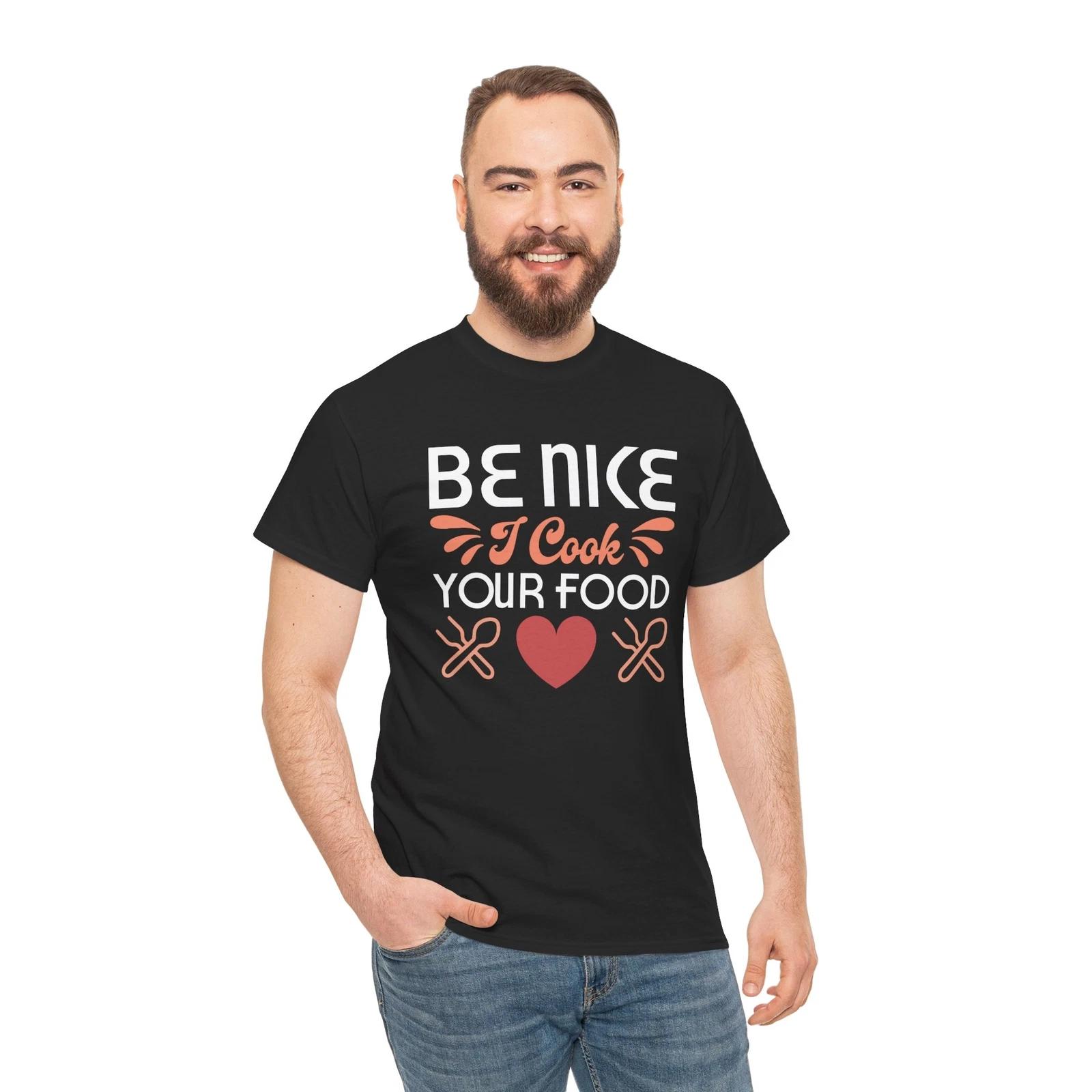 Be NiceI Cook Your T-Shirt BBQ King T-Shirt – Funny Grilling Lover Chef Cooking L