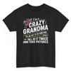I'M Crazy Grandma Funny T Shirt Novelty First Time