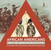 Kniha African Americans and the American Revolution U.S. Revolutionary Period History 4th Grade Children's American Revolution History