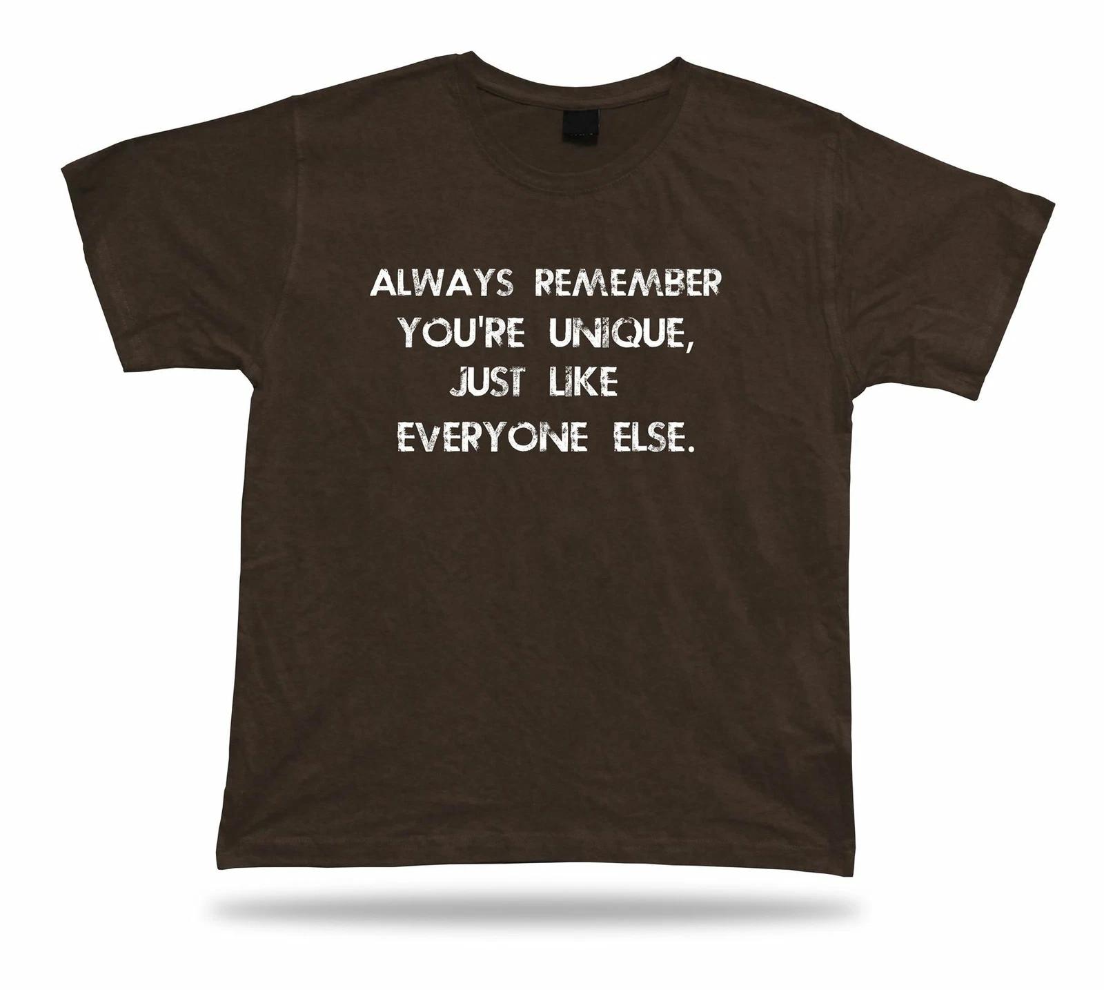 You re unique funny T shirt quote Awesome gift Idea birhday humor inspiration S