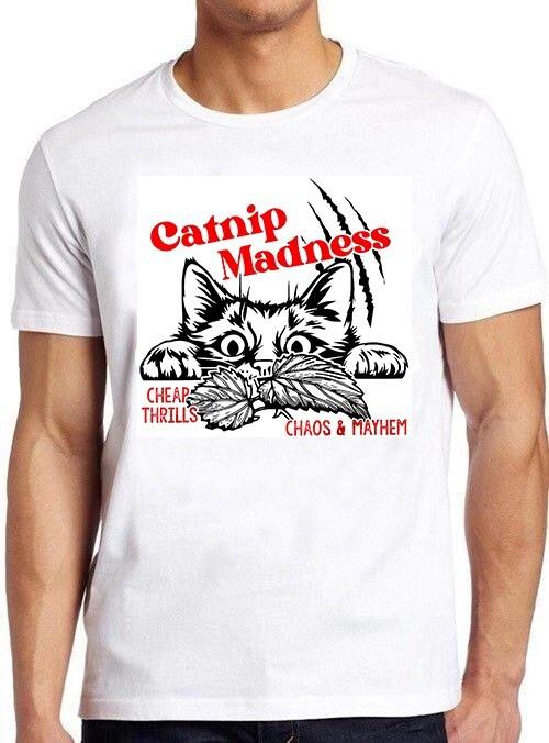 Catnip Madness Cat Pet Lover Joke Meme Gamer Movie Funny Gift Tee T Shirt M975