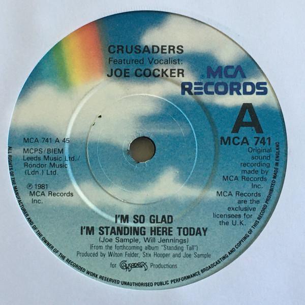 

7inch Record CRUSADERS JOE COCKER Im So Glad Im Standing Here Today MCA741 MCA Records 1981 UK Dance Electronica Used