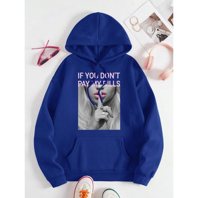 If You Don'T Pay My Bills Men Women Hoodie Autumn Loose Hoodies Crewneck Pullover Sweatshirt Vintage Fleece Couple Sportswear