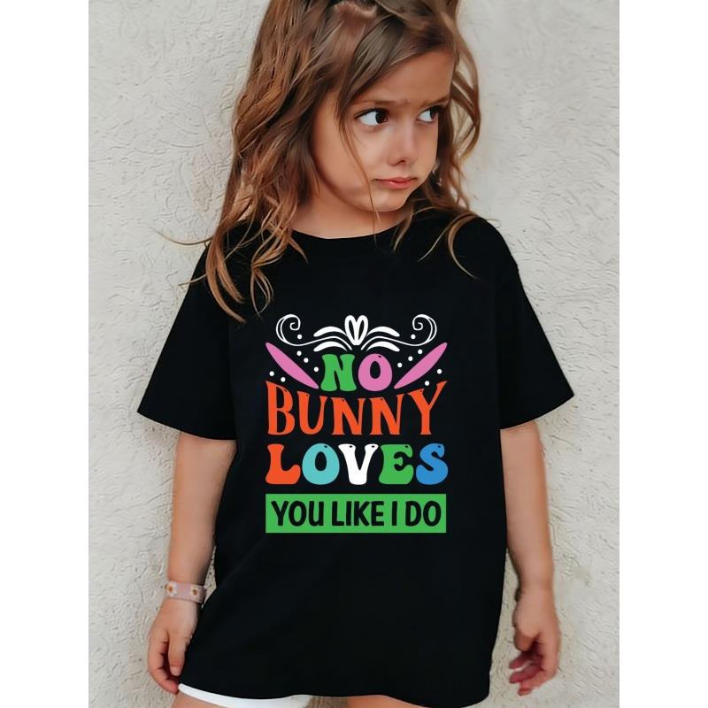 

European sizes No Bunny Loves You T-Shirt Girl Black Graphic Short Easy to Match Kids T Shirt Cute Graphic Kids Tee for Casual Gatherings 98cm чёрный