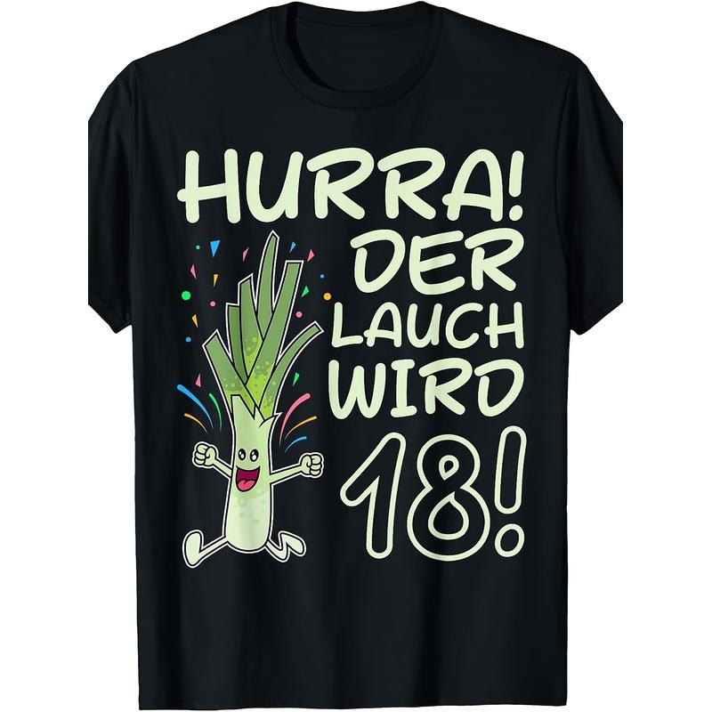 18th Birthday T-Shirt - 'Hurra Der Lauch' Leek, Round Neck Casual Shirt Suitable for 18 Years, Gift for & Teenagers