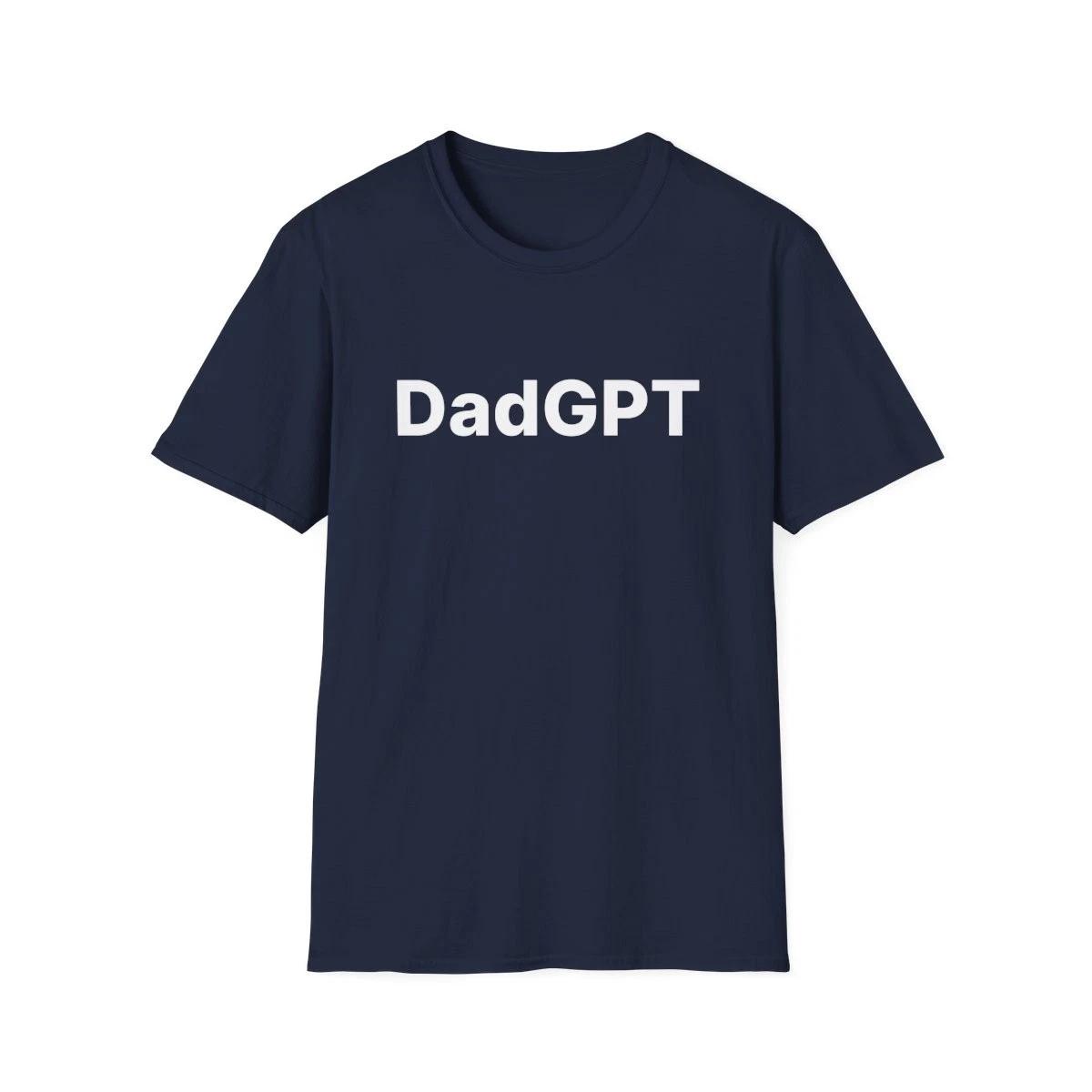

DadGPT T-shirt | Funny Dad AI Humor Tee | ChatGPT Parody Shirt | Nerdy Dad Joke XL