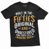 Birthday Anniversary Tee Shirt Funny Built In Fifties Original and Unrestored Grandpa Papa Grandfather Funny Gifts Grandmother Teeshirt