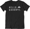 FB Umbrella Academy Hello Goodbye Inspired T-Shirt