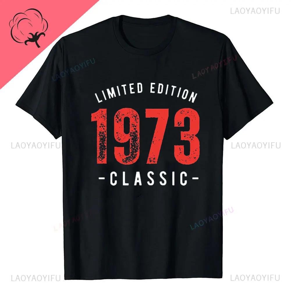 New Style Novelty 51th Birthday Gifts Vintage 1973 T Shirts Graphic Streetwear Casual Fashion Short Sleeve Summer Style Tshirt