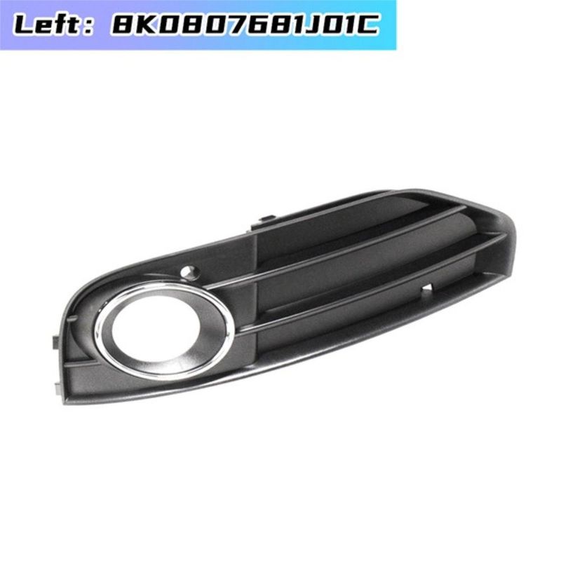 8K0807681J01C 8K0807682H01C Kryt mřížky mlhového světla Lišta Pro A4 B8 2009-2015 Kryt mřížky předního mlhového světla Vnější díly Plast
