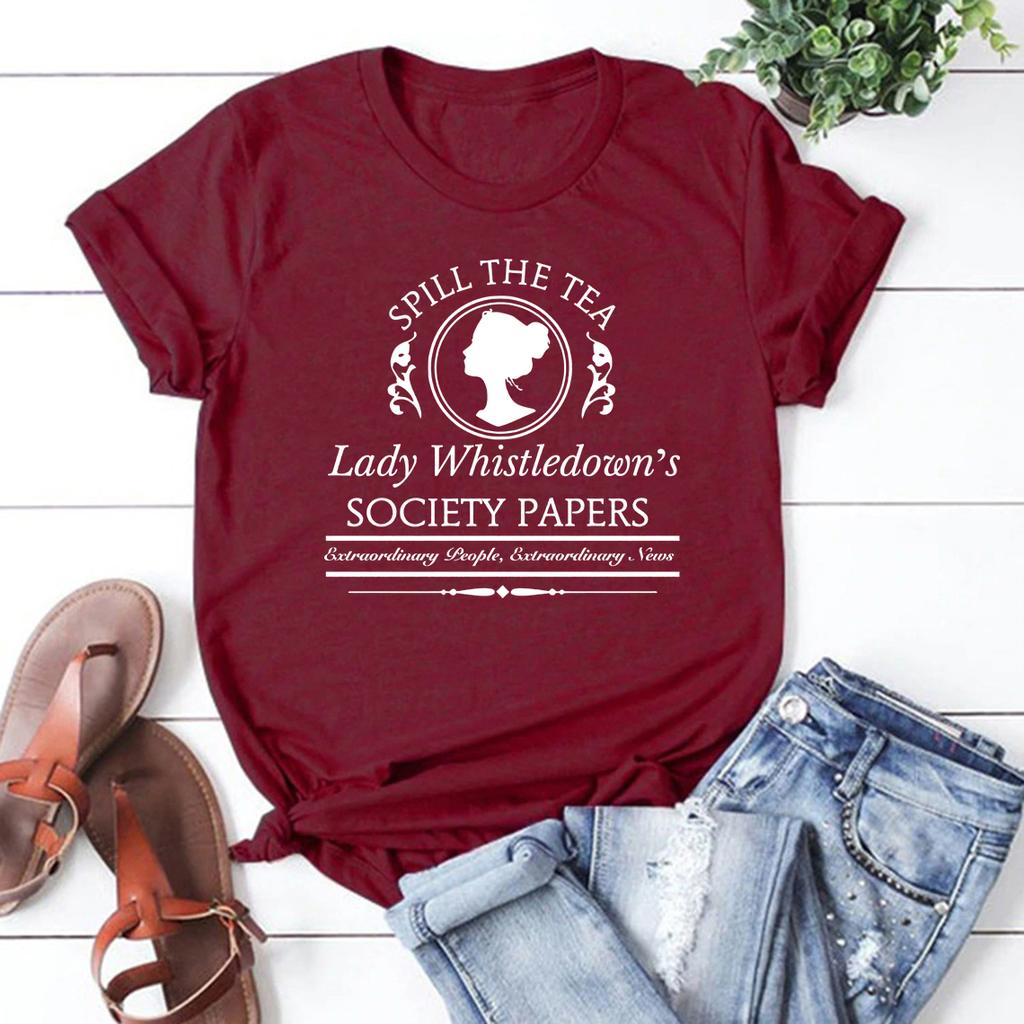 Spill The Tea Lady Whistledowns TShirt Society Paper Tshirts Tv Show Inspired T Shirt Women Graphic T Shirts Streetwear Top