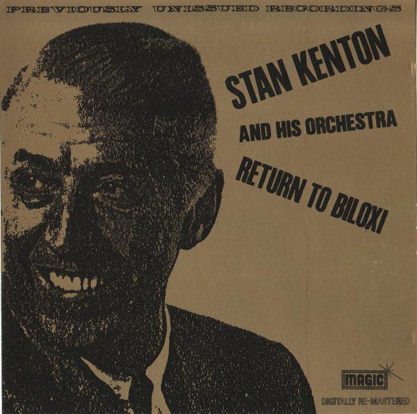 

LP Record STAN KENTON & HIS ORCHESTRA - Return To Biloxi AWE35 Magic 1989 UK Jazz Used