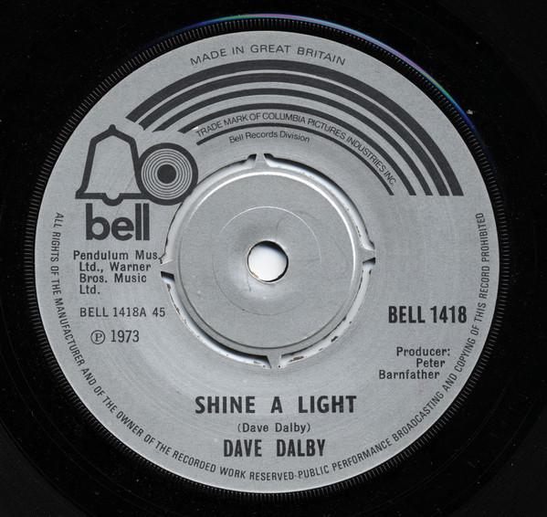 

7inch Record DAVE DALBY Shine A Light BELL1418 Bell Records 1975 UK Pop Used