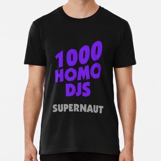 1000 Homo Dj  S Supernaut Размер от S до 5XL Сделано в США Футболка Унисекс Футболка L