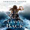 The Girl the Sea Gave Back by Adrienne Young Paperback Book 9781789091298