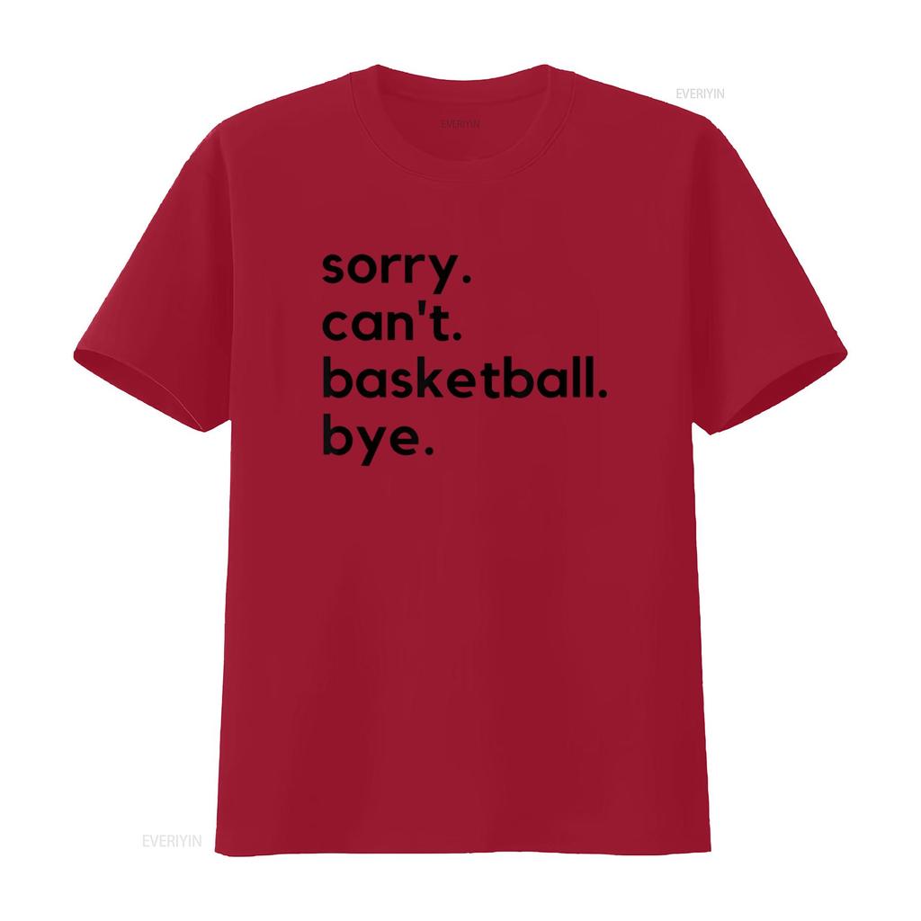 Funny Sorry Can T Basketball Bye Sport Saying Game Shirt vintage Washed homme Versatile Top For Everyday Wear Casual fashion