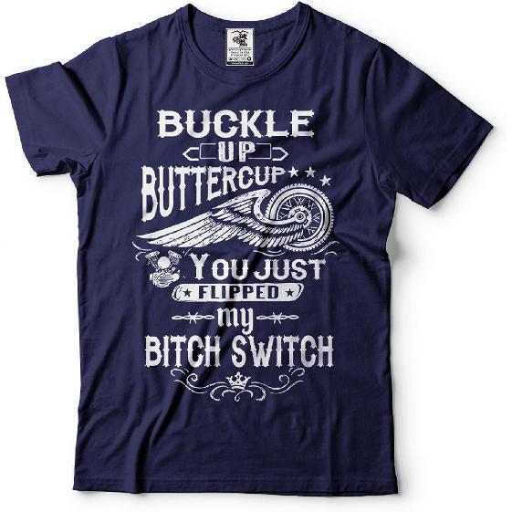 Buckle Up Buttercup Shirt Funny Saying Shirt Bike Biker Shirt Motorcycle Rider Motorbike Shirt