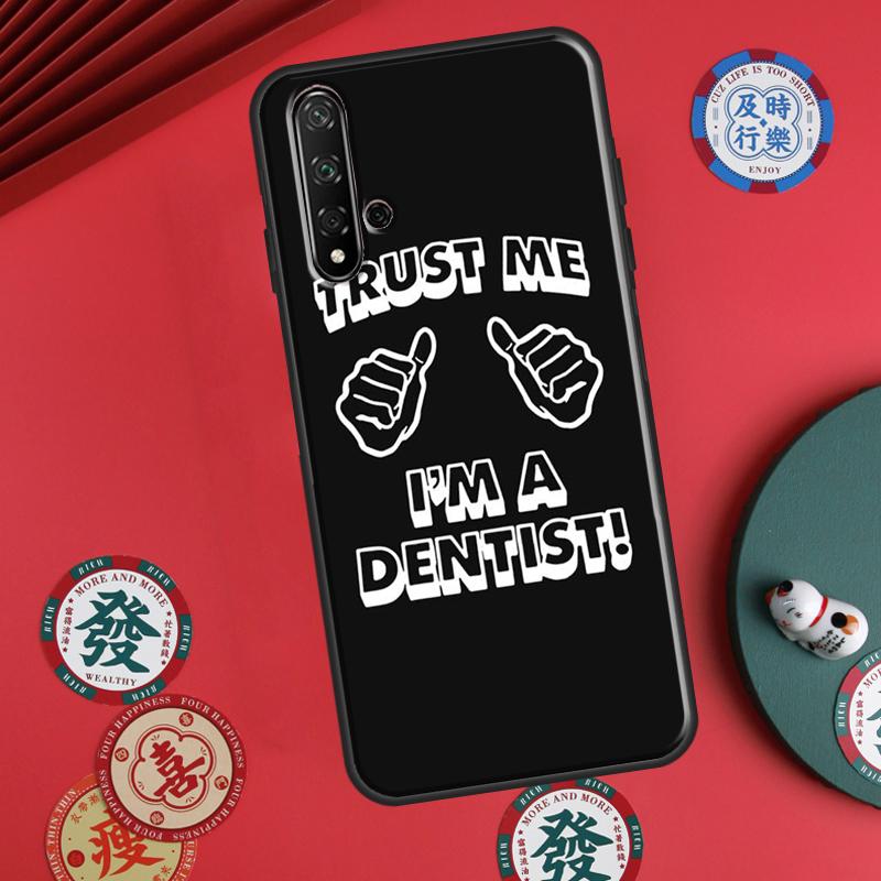 

Доверься мне, я стоматолог Для Huawei P20 P40 P30 Lite P60 Pro Nova 12s 11i 12i 10 9 SE 5T Y91 Y90 Y60 Y70 Y72 Y61 Чехол Huawei Nova Y91