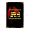 What A Time To Be Alive Metal Sign Painting Wall Decor Designer Wall Plaque Wall Decor Tin Sign Poster