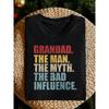Funny Grandad The for Man The Myth The Bad Influence T-Shirt - Best Dad Ever Father's Day Gifts, Birthday, Anniversary - Soft Crew Neck Tee for Men -