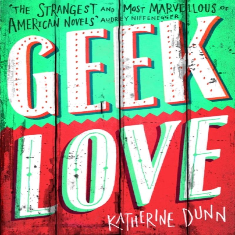 Geek Love by Katherine Dunn Paperback Book 9780349100869
