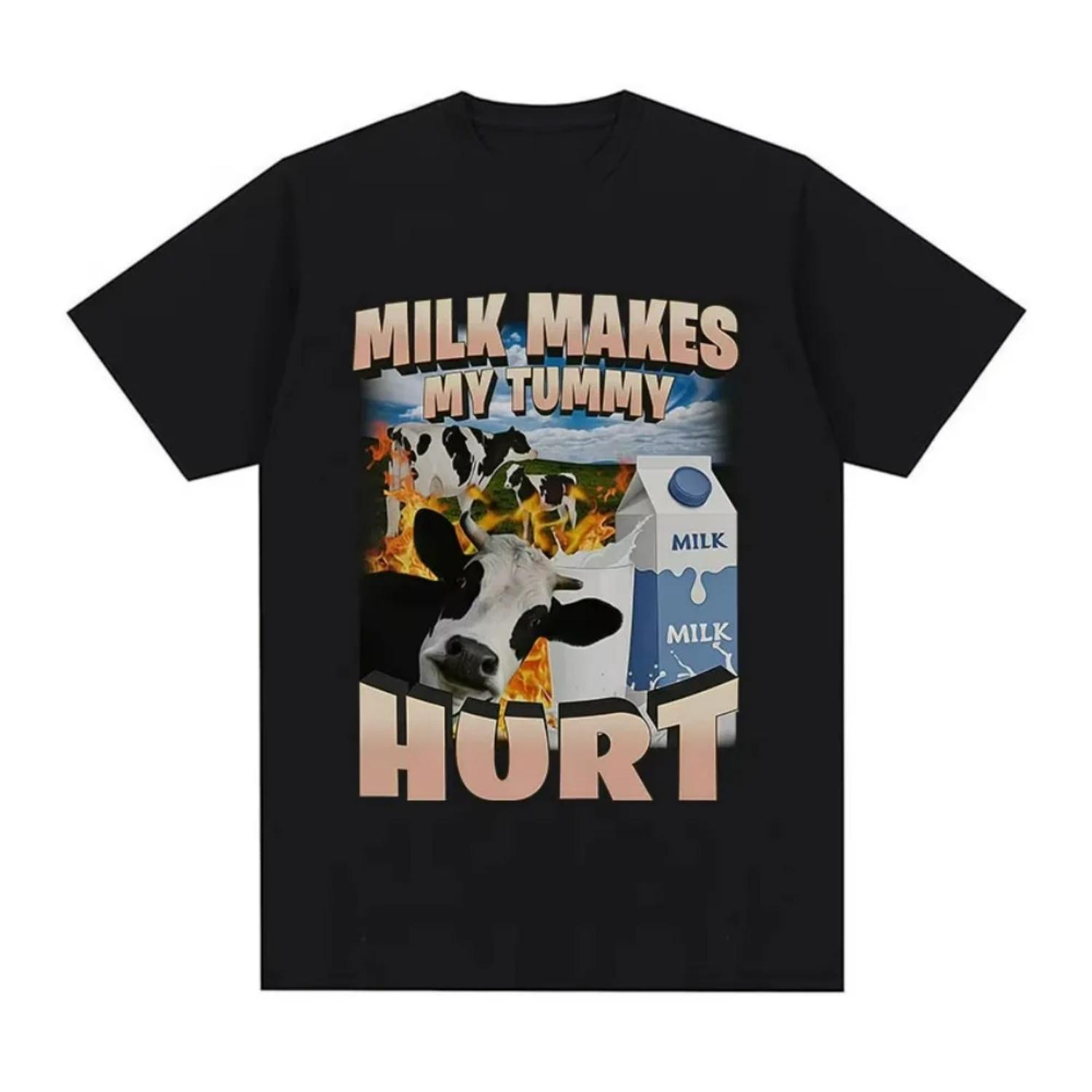 

Funny Milk Makes My Tummy Hurt Meme T-Shirts Unisex Casual O-Neck Short Sleeve T Shirt Fashion High Quality 100% Cotton T Shirts S