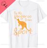 Australia Kangaroo Tie Me Kangaroo Down Sport Souvenir Gear Tshirt Kawayi Couple Y2k Vintage T Shirt Camisas Streetwear