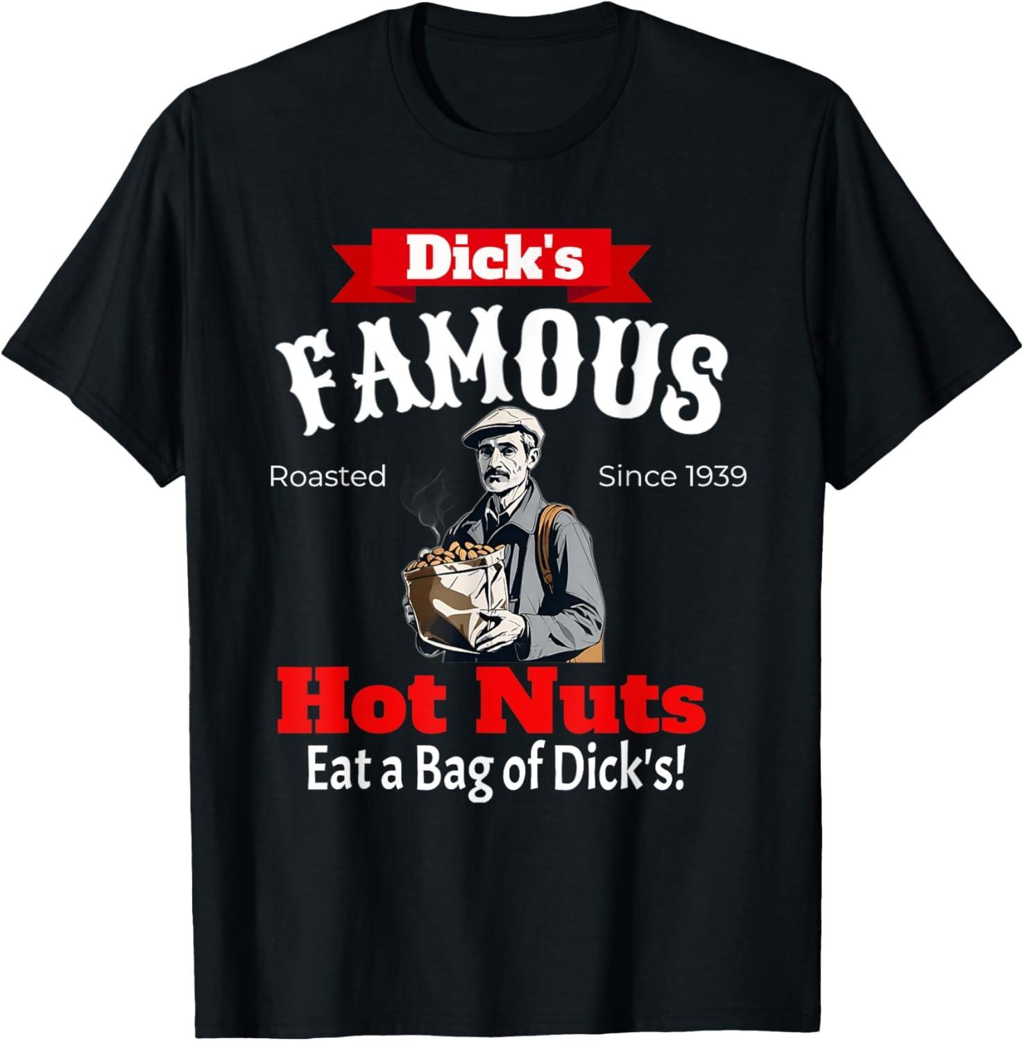 Dicks Famous Hot Nuts Eat a Bag of Dicks - Pun Adult Humor T-Shirt S разноцветный