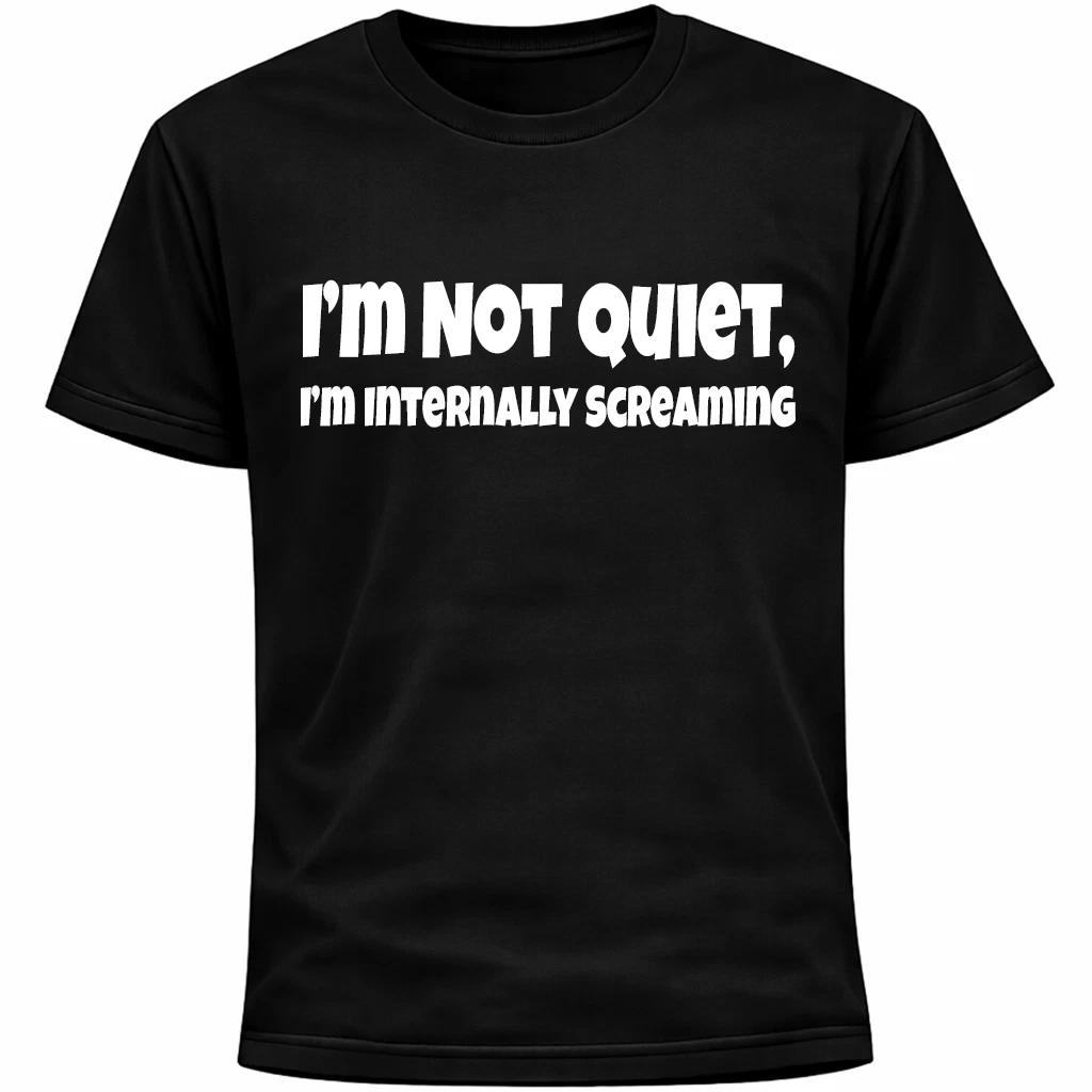 I’m Not Quiet, I’m Internally Screaming Shirt | Funny Social Anxiety Humor Shirt 2XL