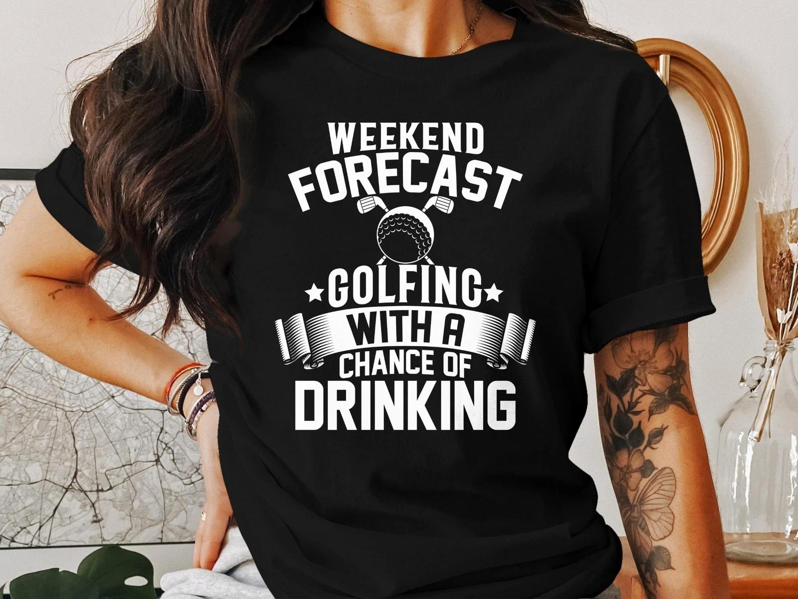 Weekend Forecast Golfing with a Chance of Drinking Funny Golf T-Shirt Gift 3XL