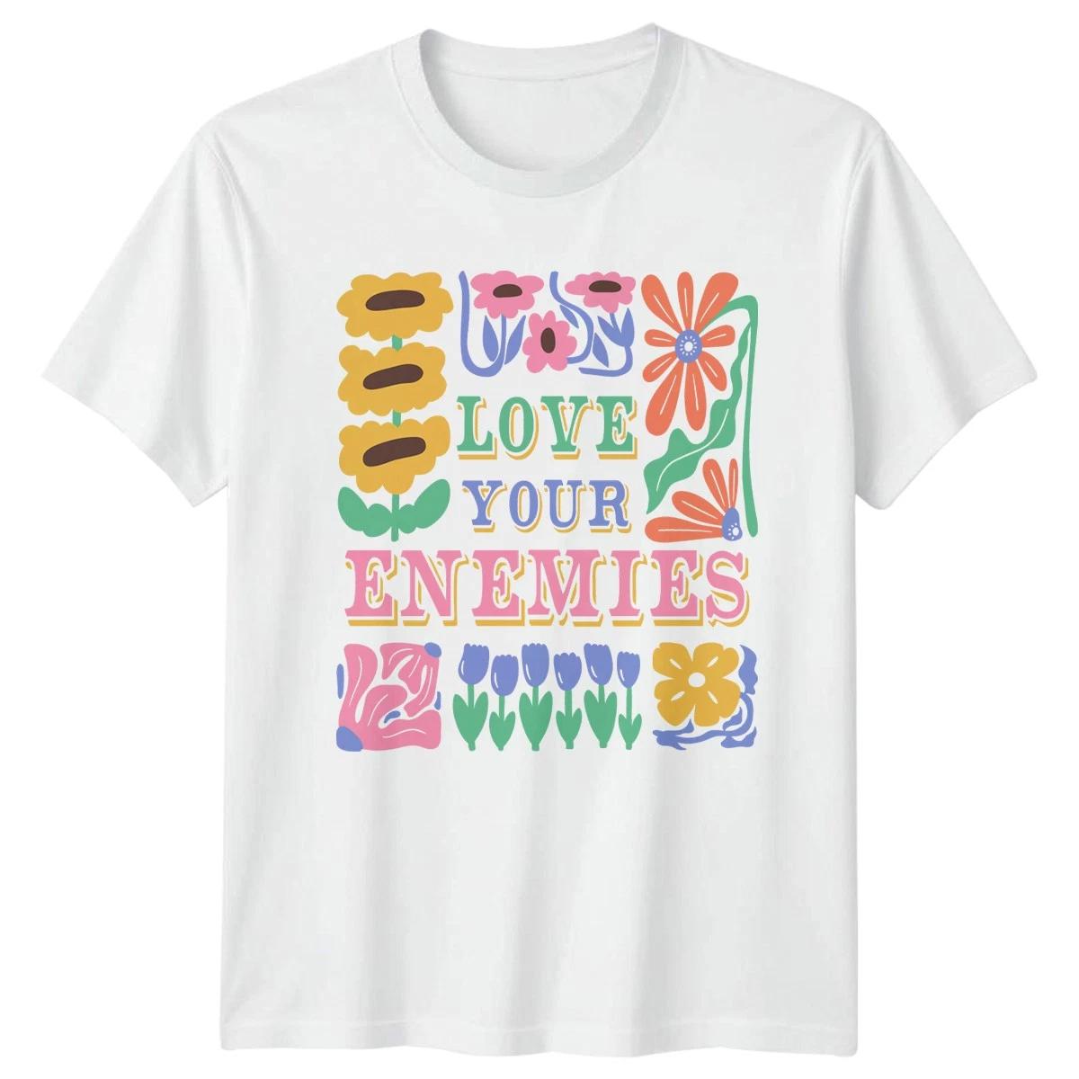 Love Your Enemies T-Shirt Abstract Floral Lifestyle Statement Gift For XXXXL