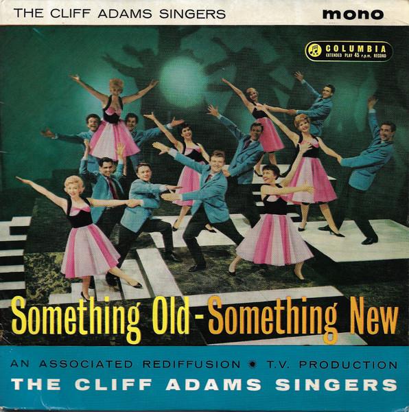 

7-дюймовая пластинка CLIFF ADAMS SINGERS Something Old Something New SEG8198 Columbia 1962 UK Саундтреки Мюзиклы Б/у
