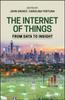 The The Internet of Things : From Data To Insight Book
