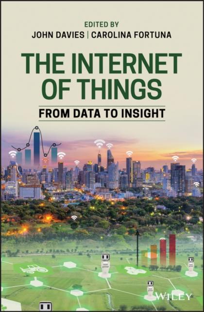 The The Internet of Things : From Data To Insight Book