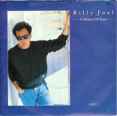 7inch Record BILLY JOEL - A Matter Of Trust 6500577 CBS, Family Pro 1986 UK Rock Used