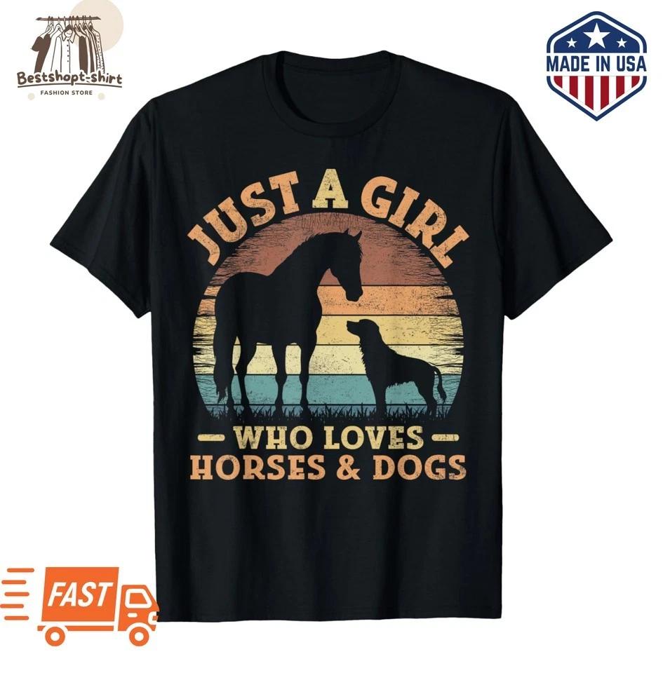 Just A Girl Who Loves Horses and Dogs Women Girls T-Shirt 2XL