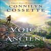 Voice of the Ancient by Connilyn Cossette Paperback Book 9780764238918