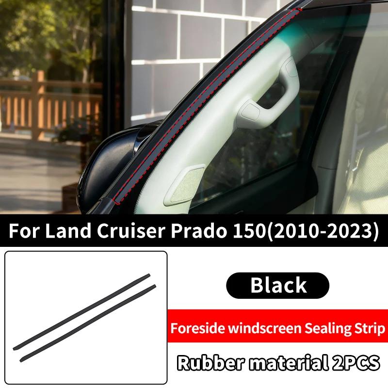 For Toyota 2010-2023 Land Cruiser Prado 150 LC150 Lexus 460 Windshield Glass Rubber Seal Strip wind noise reduction Accessories 150 Sealing Strip
