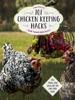 The 101 Chicken Keeping Hacks from Fresh Eggs Daily : Tips, Tricks, and Ideas for You and Your Hens Book