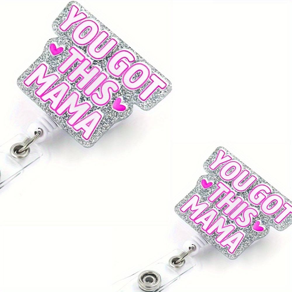 

2-Pack You Got This Mama Badge Reels. Scalable ID clips for labor & delivery nurses. прозрачный